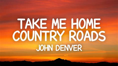 youtube take me home country roads|john denver take me home country roads videos.